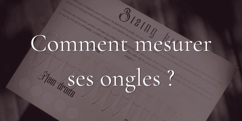 Comment mesurer ses ongles pour press on nails